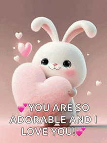 a picture of a bunny holding a heart with the words " you are so adorable and i love you "