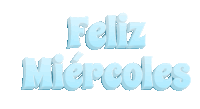 a blue sign that says feliz miercoles in spanish