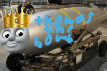 thomas the train with a crown on his head next to a bomb that says thomas bomb on it