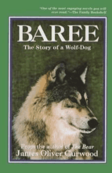 a book titled baree the story of a wolf dog by james oliver curwood