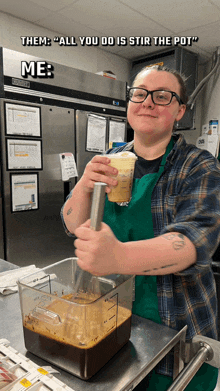 a woman in a green apron is stirring a drink in a blender with the caption " all you do is stir the pot "