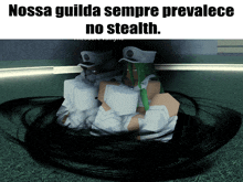 a screenshot of a video game with the words " nossa guilda sempre prevalece no stealth "