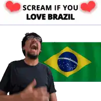 a man screams in front of a brazilian flag with the words scream if you love brazil above him