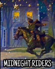 a painting of a man riding a horse with the words midnight riders below