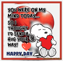 a picture of snoopy holding a heart with the words " you were on my mind today "