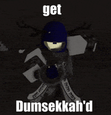 a cartoon character with antlers and the words get dumsekkkah 'd