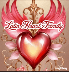 a picture of a heart with the words latin heart family