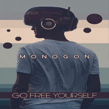 a poster with a man wearing a helmet and the words go free yourself