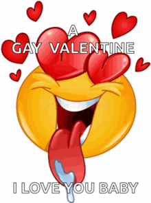 a smiley face with hearts in its eyes says a gay valentine