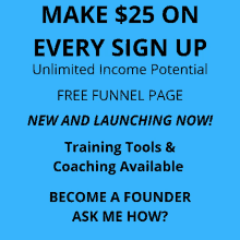 a blue sign that says make $ 25 on every sign up unlimited income potential