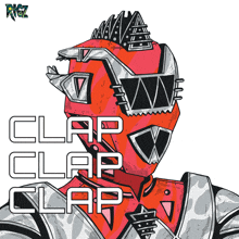 an illustration of a robot with the words " clap clap clap " on it