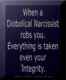 a poster that says when a narcissist robs you everything is taken even your integrity