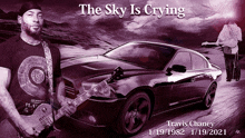 a man holding a guitar in front of a car with the words " the sky is crying " above him