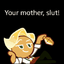 a cookie run character is laying down and holding a cup with the words " your mother slut " on the bottom