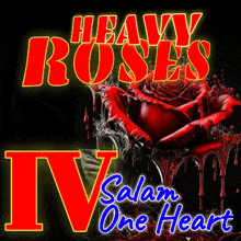 a poster for heavy roses salam one heart has a red rose on it