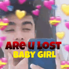 a man taking a picture of himself with the words " are u lost baby girl "