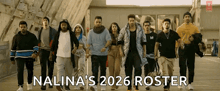 a group of people standing next to each other with the words nalina 's 2026 roster on the bottom