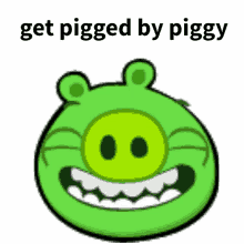 a picture of a pig with the words get pigged by piggy