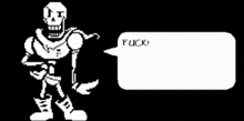 papyrus from undertale has a speech bubble that says " fuck "