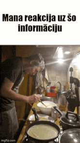 a man is cooking in a kitchen with a caption that says mana reakcija uz so informacija