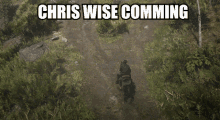 a man riding a horse in a video game with chris wise comming written above him