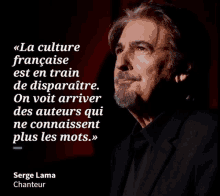 a man with a beard and a quote by serge lama chanteur