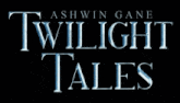 twilight tales by ashwin gane is written on a dark background