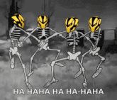 a group of skeletons are holding hands and the words ha haha ha ha-haha are below them