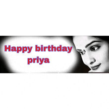 a banner that says happy birthday priya with a picture of a woman in the background