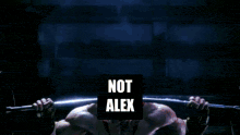 a picture of a person with the words " not alex " on the bottom