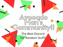 a poster that says avocado man 's community