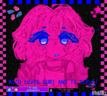 a drawing of a girl with pink hair and blue eyes that says mizu loves sumi and tv girls