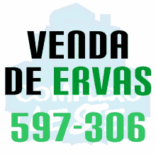 a sign that says venda de ervas with a phone number