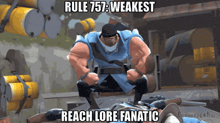 a cartoon character with the words rule 757 weakest reach lore fanatic below him