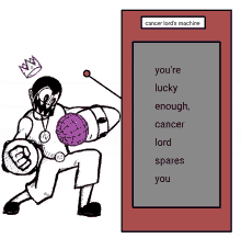 a drawing of a man holding a purple ball next to a sign that says cancer lord 's machine on it