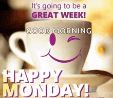 it is going to be a great week ! happy monday !