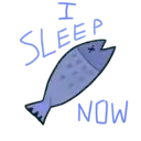 a drawing of a fish with the words " i sleep now " above it