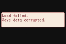 a computer screen displays a message that says load failed save data corrupted