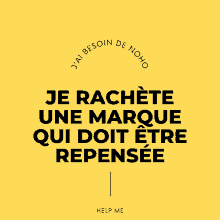 a yellow background with the words je rachete une marque qui doit être repensée