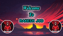 a poster that says welcome to rakesh jod with a sunset in the background