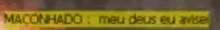 a blurry image of a yellow sign that says machado meu deus eu vive