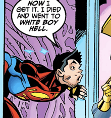 a comic book character with a speech bubble that says " now i get it i died and went to white boy hell "