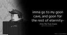 a quote from elite the truly insane is on a black background