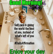 a picture of a woman in a bathtub with the words good morning