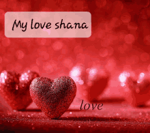 a red heart with the words " my love shana love " written above it