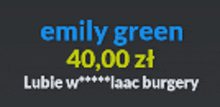 a sign that says emily green 40.00 zł luble w *** isaac burgery