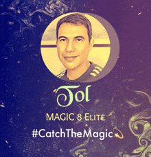 a poster with a man 's face and the words magic 8 elite on it