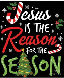 jesus is the reason for the season christmas poster with a christmas tree and candy cane .