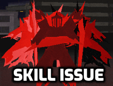 a pixel art of a red monster with the words skill issue above it