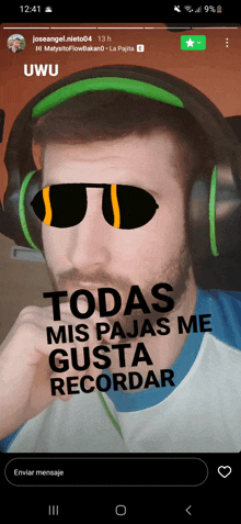 a man wearing headphones and sunglasses has the words todas mis pajas me gusta recordar written on his face